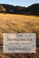 Cover of The Shinglehaus by Rad Miller Jr.