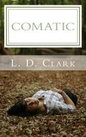 Cover of COMATIC by L.D. Clark
