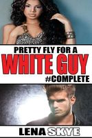 Pretty Fly for a White Guy #Complete