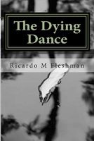 Cover of The Dying Dance by Ricardo M. Fleshman