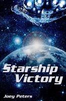 Cover of Starship Victory by Joey Peters