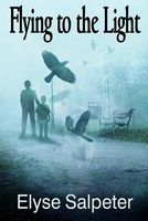 Cover of Flying to the Light by Elyse Salpeter