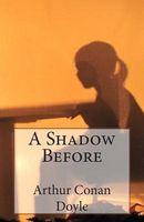 A Shadow Before