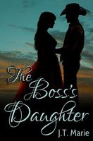 Cover of The Boss's Daughter by J.T. Marie
