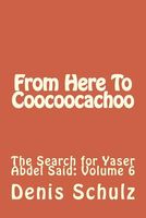 Cover of From Here to Coocoocachoo by Denis W. Schulz