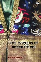 Cover of The Marquis of Disobedience by Wena Poon
