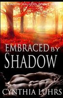 Embraced by Shadow