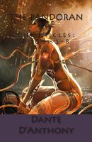 Cover of The Pandoran Age Chronicles by Dante D'Anthony