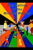 The Calling of the Miracle Weaver
