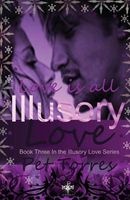 Illusory Love III