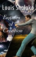 Cover of Engines of Creation by Louis Shalako / Louis Bertrand Shalako