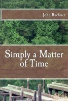 Cover of Simply a Matter of Time by John O. Buckner