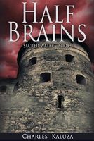 Cover of Half Brains by Charles Kaluza