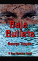 Cover of Baja Bullets by George Snyder