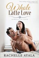 Whole Latte Love