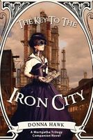 Cover of The Key to the Iron City by Donna Hawk