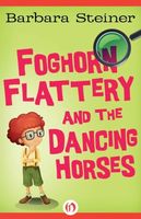 Foghorn Flattery and the Dancing Horses