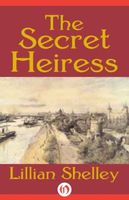 Cover of Secret Heiress by Lillian Shelley