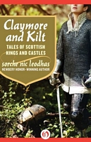 Claymore and Kilt: Tales of Scottish Kings and Castles