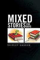 Cover of Mixed Stories for Boys by Shirley Hassen
