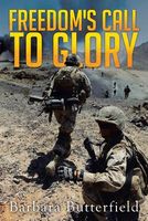Cover of Freedom's Call to Glory by Barbara Butterfield