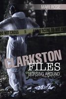 Cover of Clarkston Files by Mari Rose