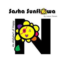 Sasha Sunflowa: An Alphabet of Happy: N