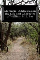 Memorial Addresses on the Life and Character of William H.F. Lee