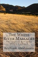 Cover of The White River Massacre by Frank Abrahamsen