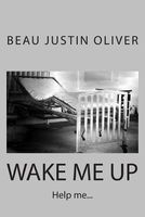 Cover of Wake Me Up by Beau Justin Oliver
