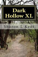 Cover of Dark Hollow XL by Sharon L. Kent