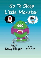 Go to Sleep Little Monster!