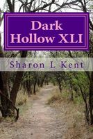 Cover of Dark Hollow XLI by Sharon L. Kent