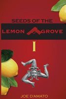Cover of Seeds of the Lemon Grove I by Joe D'Amato