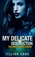 My Delicate Destruction