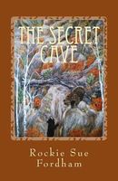 Cover of The Secret Cave by Rockie Sue Fordham