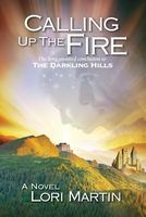 Cover of Calling Up the Fire by Lori Martin