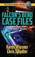 Falcon's Bend Case Files, Volume I (the Early Cases)