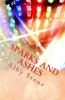 Cover of Sparks and Ashes by Alby Stone