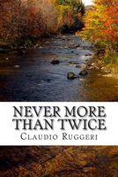 Never More Than Twice