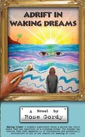 Cover of Adrift in Waking Dreams by Rose Gordy