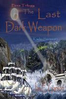 Cover of The Last Dark Weapon by Jax E. Garson