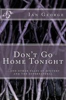 Cover of Don't Go Home Tonight by Ian George