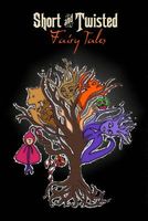 Short and Twisted Fairy Tales