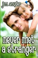 Cover of Never Met a Stranger by J.M. Snyder