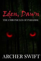 Cover of Eden, Dawn by Archer Swift