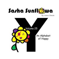 Sasha Sunflowa: An Alphabet of Happy: Y