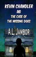 Kevin Chandler and the Case of the Missing Dogs