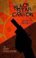 Black Star Canyon: Season 1 Episode 4