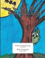 Cover of Are You Sure You Need More Candy by Cindy Dennis